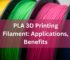 PLA 3D Printing Filament: Applications, Benefits
